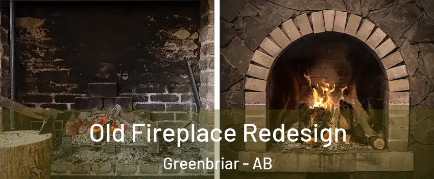  Old Fireplace Redesign Greenbriar - AB