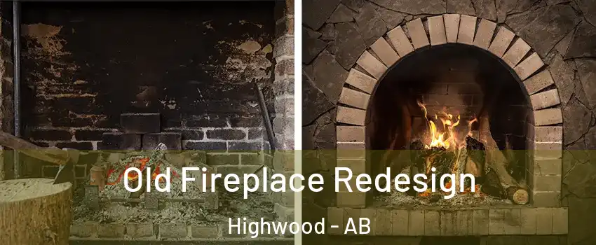  Old Fireplace Redesign Highwood - AB