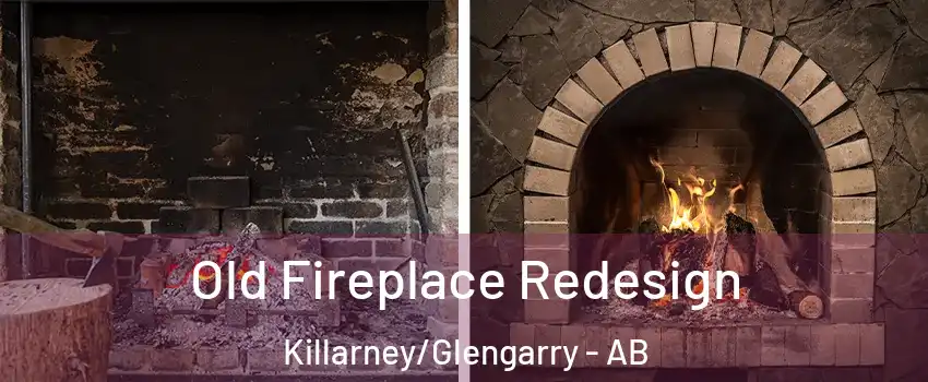  Old Fireplace Redesign Killarney/Glengarry - AB