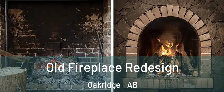  Old Fireplace Redesign Oakridge - AB