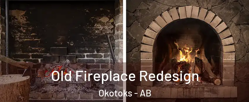  Old Fireplace Redesign Okotoks - AB