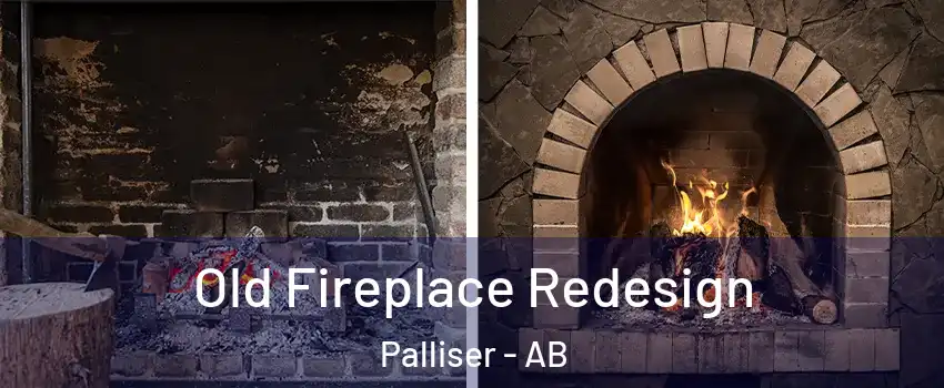  Old Fireplace Redesign Palliser - AB