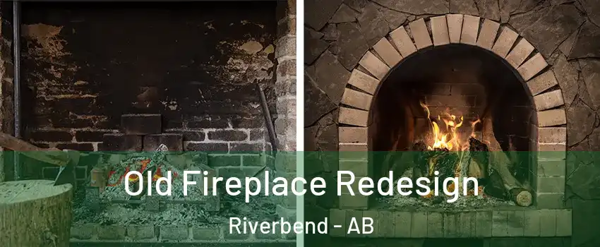  Old Fireplace Redesign Riverbend - AB