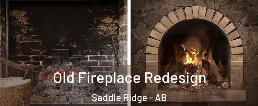  Old Fireplace Redesign Saddle Ridge - AB