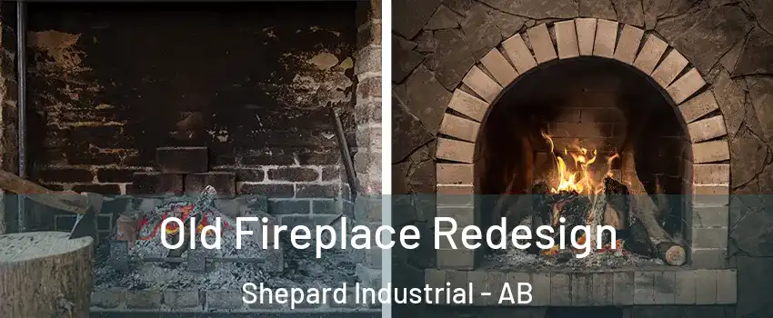  Old Fireplace Redesign Shepard Industrial - AB