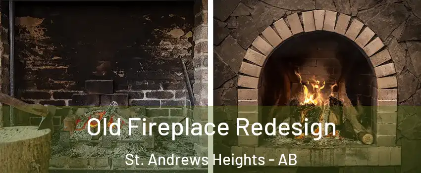  Old Fireplace Redesign St. Andrews Heights - AB