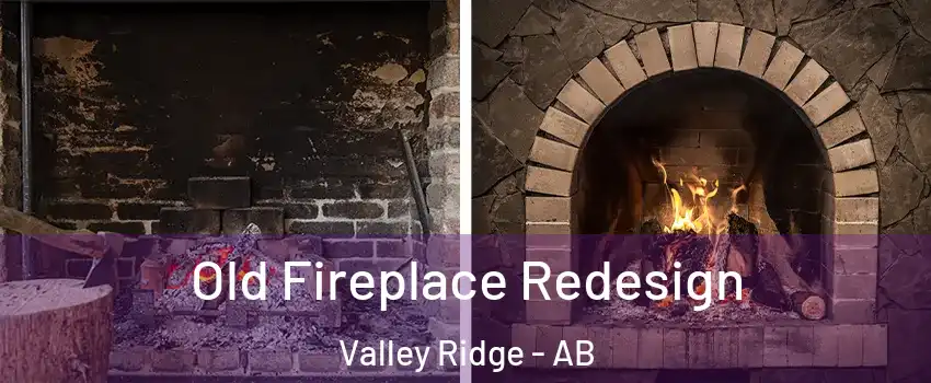  Old Fireplace Redesign Valley Ridge - AB