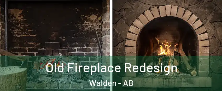  Old Fireplace Redesign Walden - AB