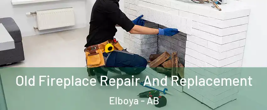  Old Fireplace Repair And Replacement Elboya - AB