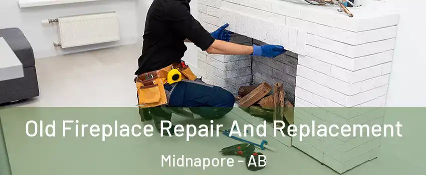 Old Fireplace Repair And Replacement Midnapore - AB