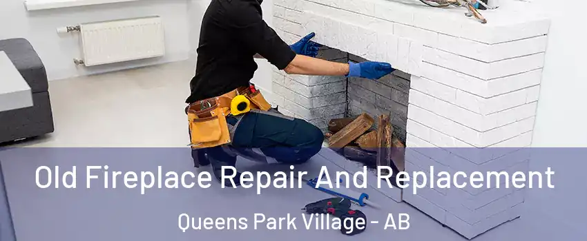  Old Fireplace Repair And Replacement Queens Park Village - AB