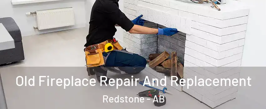  Old Fireplace Repair And Replacement Redstone - AB