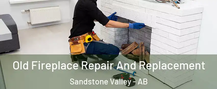  Old Fireplace Repair And Replacement Sandstone Valley - AB