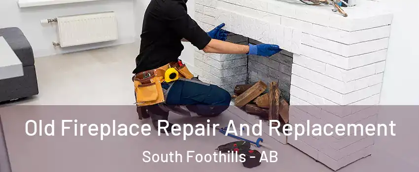  Old Fireplace Repair And Replacement South Foothills - AB