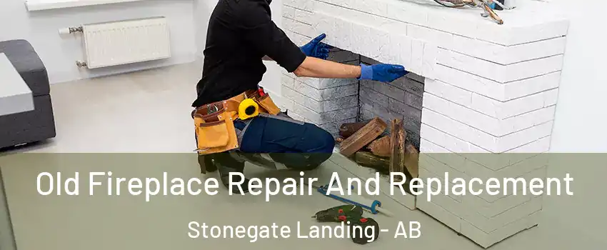  Old Fireplace Repair And Replacement Stonegate Landing - AB