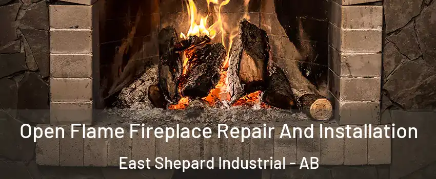  Open Flame Fireplace Repair And Installation East Shepard Industrial - AB