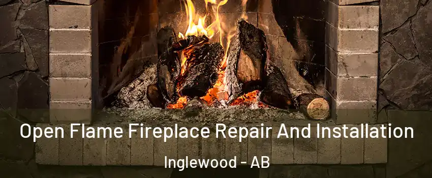  Open Flame Fireplace Repair And Installation Inglewood - AB