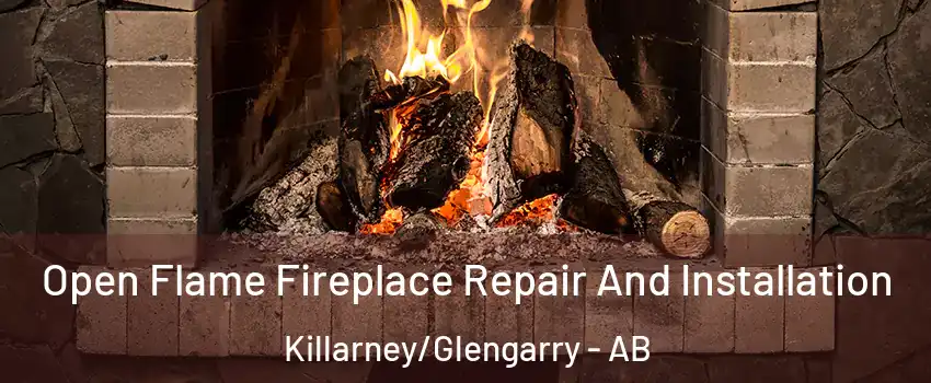  Open Flame Fireplace Repair And Installation Killarney/Glengarry - AB
