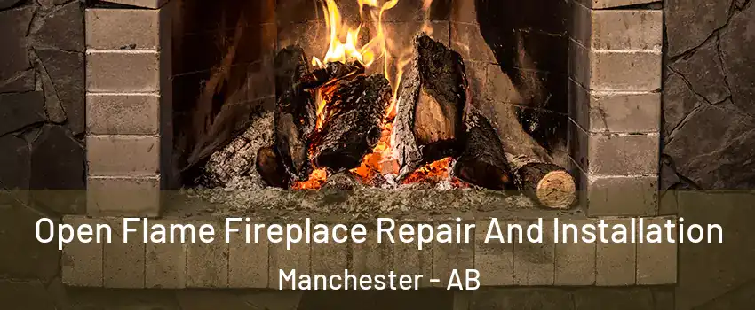  Open Flame Fireplace Repair And Installation Manchester - AB