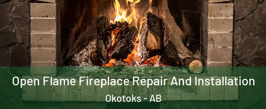  Open Flame Fireplace Repair And Installation Okotoks - AB