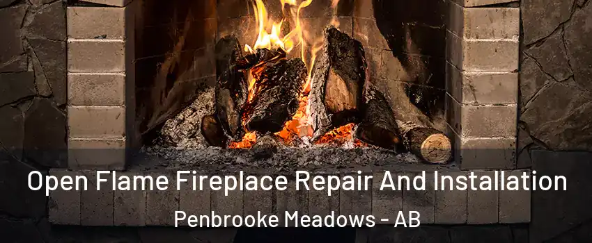  Open Flame Fireplace Repair And Installation Penbrooke Meadows - AB