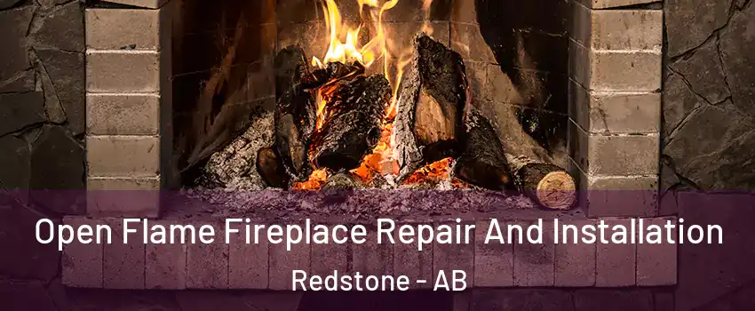  Open Flame Fireplace Repair And Installation Redstone - AB