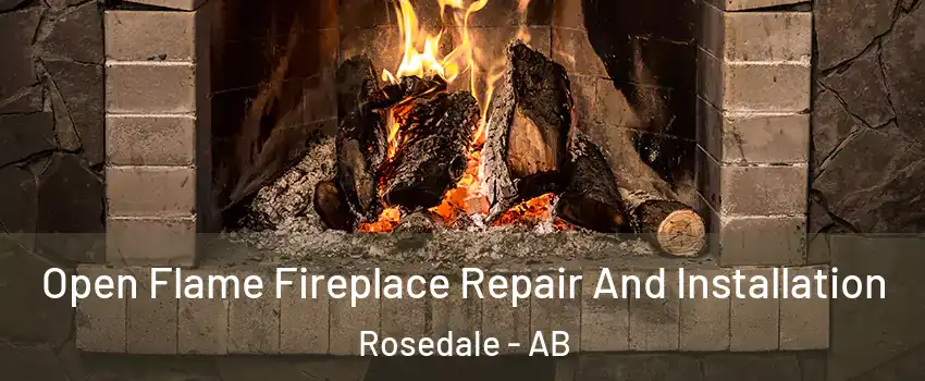 Open Flame Fireplace Repair And Installation Rosedale - AB