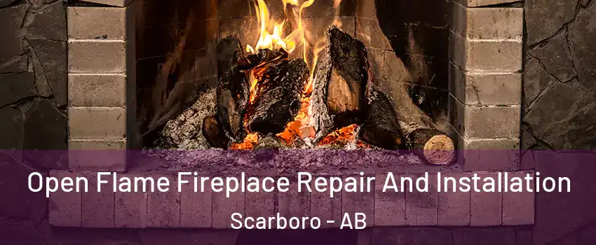 Open Flame Fireplace Repair And Installation Scarboro - AB