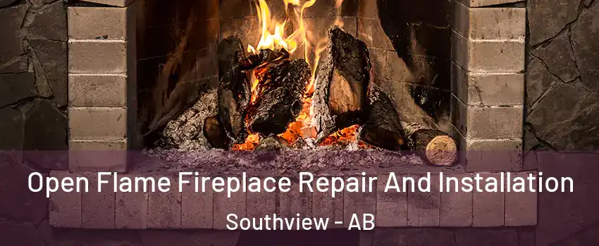 Open Flame Fireplace Repair And Installation Southview - AB