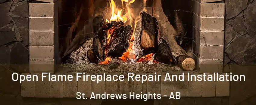  Open Flame Fireplace Repair And Installation St. Andrews Heights - AB