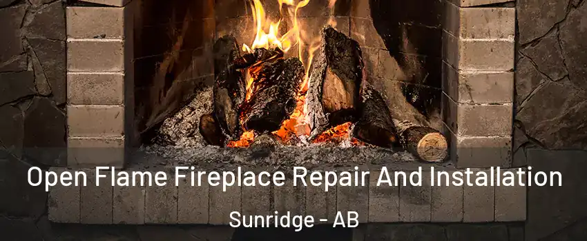  Open Flame Fireplace Repair And Installation Sunridge - AB