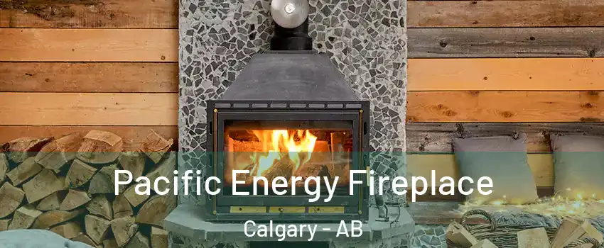  Pacific Energy Fireplace Calgary - AB