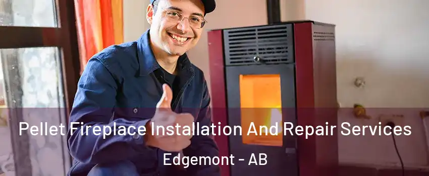  Pellet Fireplace Installation And Repair Services Edgemont - AB