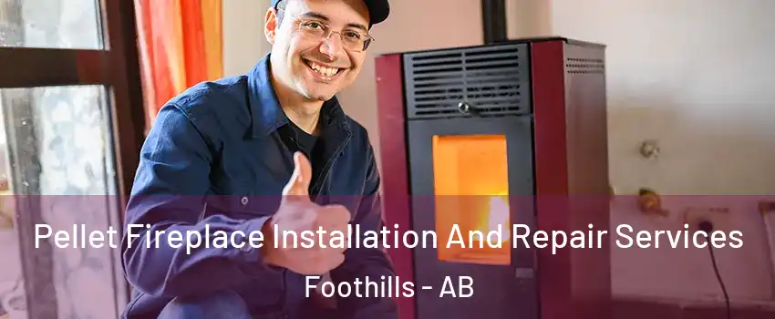  Pellet Fireplace Installation And Repair Services Foothills - AB