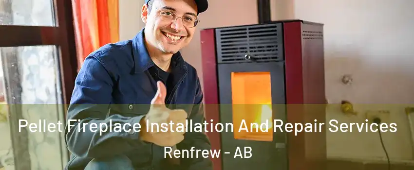  Pellet Fireplace Installation And Repair Services Renfrew - AB
