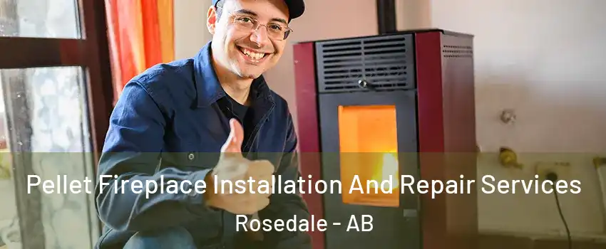 Pellet Fireplace Installation And Repair Services Rosedale - AB