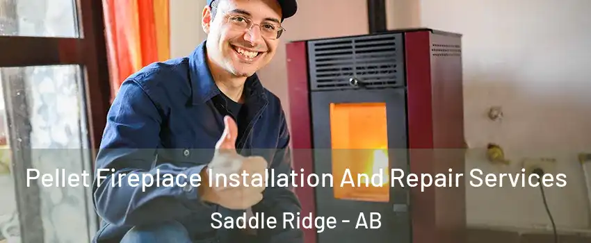  Pellet Fireplace Installation And Repair Services Saddle Ridge - AB