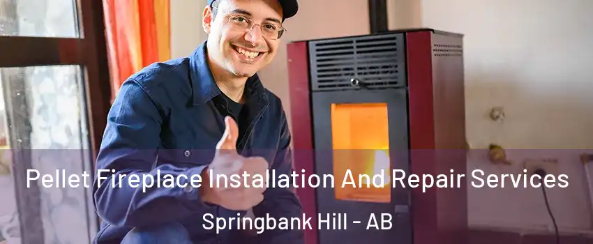  Pellet Fireplace Installation And Repair Services Springbank Hill - AB