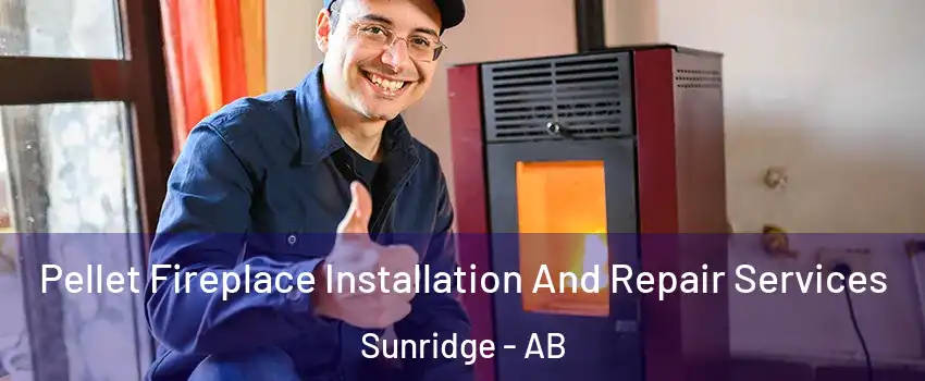  Pellet Fireplace Installation And Repair Services Sunridge - AB