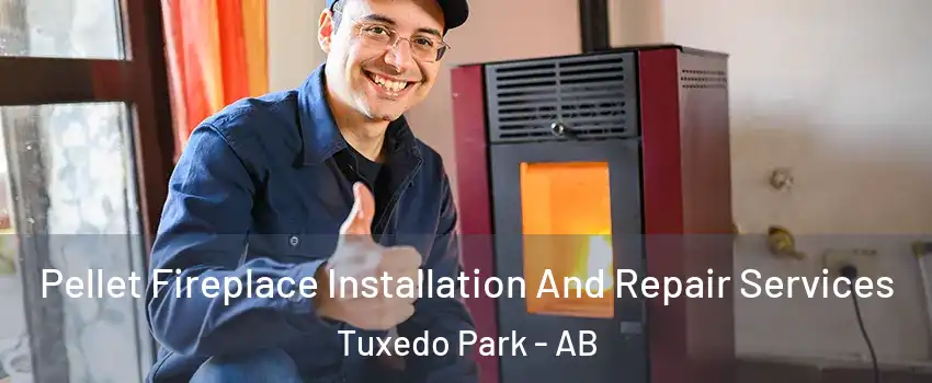  Pellet Fireplace Installation And Repair Services Tuxedo Park - AB