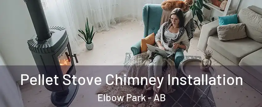  Pellet Stove Chimney Installation Elbow Park - AB