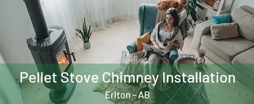  Pellet Stove Chimney Installation Erlton - AB