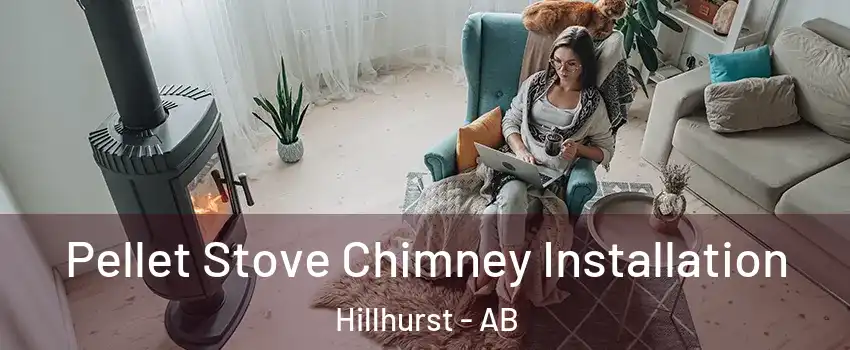  Pellet Stove Chimney Installation Hillhurst - AB