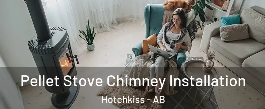  Pellet Stove Chimney Installation Hotchkiss - AB