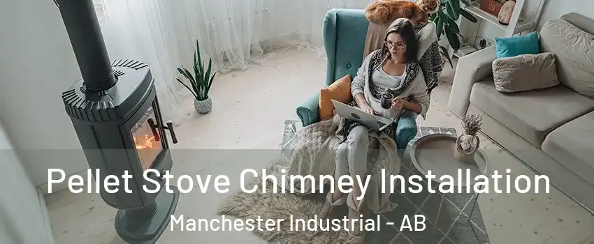  Pellet Stove Chimney Installation Manchester Industrial - AB