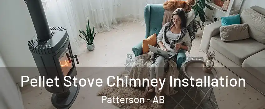  Pellet Stove Chimney Installation Patterson - AB
