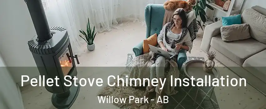  Pellet Stove Chimney Installation Willow Park - AB