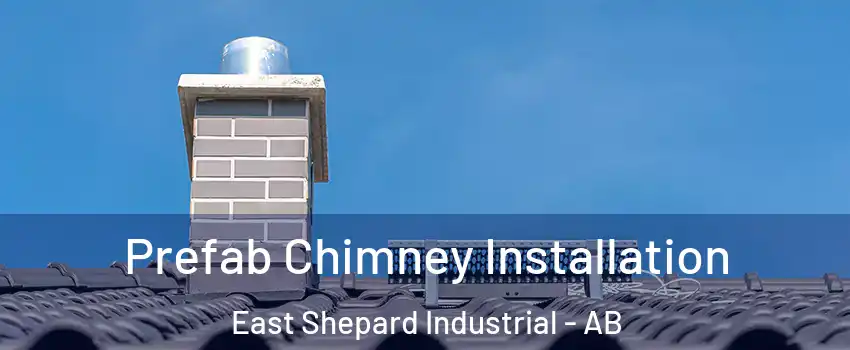  Prefab Chimney Installation East Shepard Industrial - AB