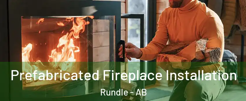  Prefabricated Fireplace Installation Rundle - AB