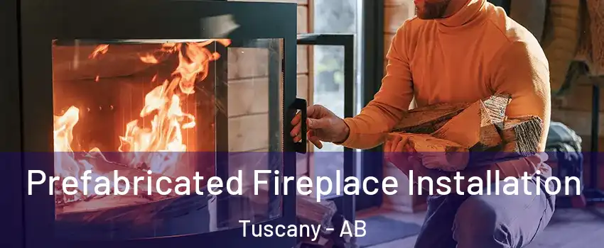  Prefabricated Fireplace Installation Tuscany - AB